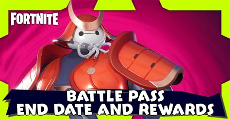 Current Battle Pass End Date and Rewards (Chapter 6 Season 1)。